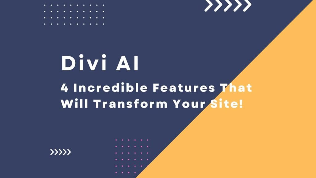Divi AI: 4 Incredible Features That Will Transform Your Site! 1